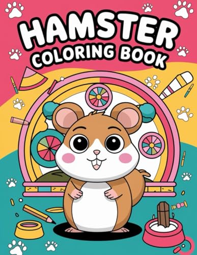 Hamster Coloring Book for Kids: 30 Adorable and Fun Coloring Pages: Bring Joy to Young Artists with Cute Hamster Illustrations | Perfect for Kids Ages 4-8 Hamster Coloring Book for Kids: 30 Adorable and Fun Coloring Pages: Bring Joy to Young Artists with Cute Hamster Illustrations | Perfect for Kids Ages 4-8 von Independently published