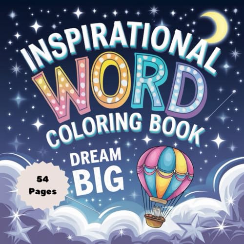 Inspirational Word Coloring Book – Dream Big: Empowering Words & Motivational Designs for Creativity and Positivity Inspirational Word Coloring Book – Dream Big: Empowering Words & Motivational Designs for Creativity and Positivity von Independently published