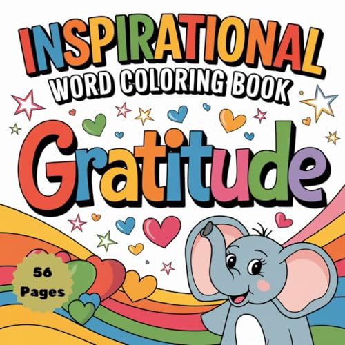 Inspirational Word Coloring Book – Gratitude: A Motivational and Mindful Coloring Journey: 56 Pages of Uplifting Words and Beautiful Designs to Inspire Positivity and Relaxation Inspirational Word Coloring Book – Gratitude: A Motivational and Mindful Coloring Journey: 56 Pages of Uplifting Words and Beautiful Designs to Inspire Positivity and Relaxation von Independently published