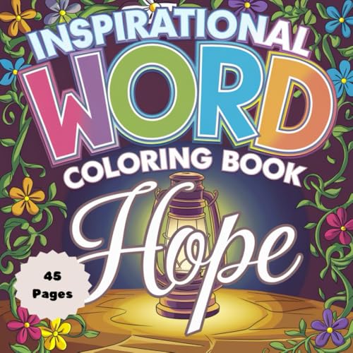Inspirational Word Coloring Book – Hope: Uplifting Words & Beautiful Designs for Positivity and Relaxation Inspirational Word Coloring Book – Hope: Uplifting Words & Beautiful Designs for Positivity and Relaxation von Independently published