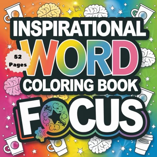 Inspirational Word Coloring Book: Focus: 52 Pages of Motivational and Mindful Words to Inspire and Relax Inspirational Word Coloring Book: Focus: 52 Pages of Motivational and Mindful Words to Inspire and Relax von Independently published