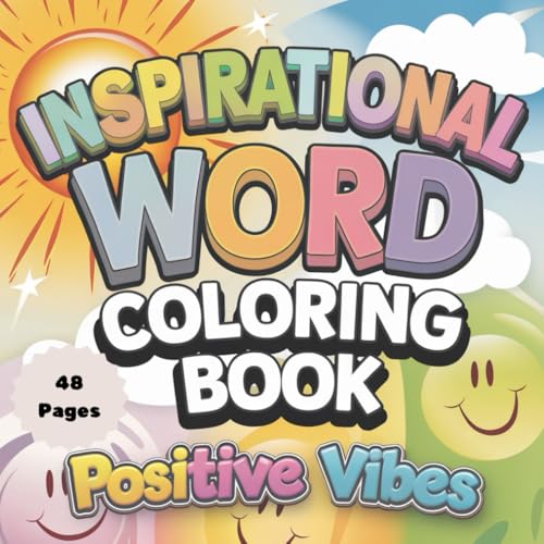 Inspirational Word Coloring Book: Positive Vibes: 48 Pages of Uplifting Words and Relaxing Designs Inspirational Word Coloring Book: Positive Vibes: 48 Pages of Uplifting Words and Relaxing Designs von Independently published
