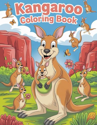 Kangaroo Adventures Coloring Book: Fun and Educational Pages for Kids: Explore the World of Kangaroos with 30 Creative Designs to Color (Coloring Book for Kids Series, Band 3) Kangaroo Adventures Coloring Book: Fun and Educational Pages for Kids: Explore the World of Kangaroos with 30 Creative Designs to Color (Coloring Book for Kids Series, Band 3) von Independently published