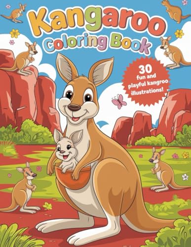 Kangaroo Coloring Book for Kids: 30 Fun and Easy Animal Coloring Pages for Ages 4-8: Explore Adorable Kangaroo Scenes with 30 Unique Coloring Pages | ... (Coloring Book for Kids Series, Band 13) Kangaroo Coloring Book for Kids: 30 Fun and Easy Animal Coloring Pages for Ages 4-8: Explore Adorable Kangaroo Scenes with 30 Unique Coloring Pages | ... (Coloring Book for Kids Series, Band 13) von Independently published