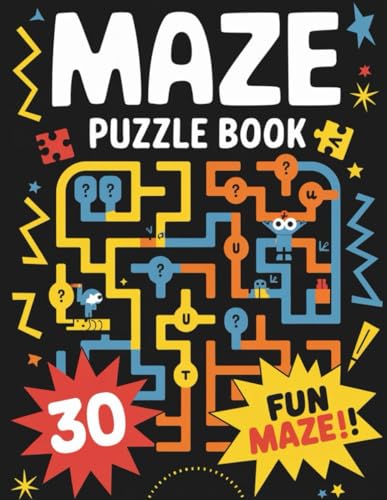 Maze Mania: 30 Exciting Mazes to Test Your Skills: Challenge Your Mind with Unique Mazes for All Ages Maze Mania: 30 Exciting Mazes to Test Your Skills: Challenge Your Mind with Unique Mazes for All Ages von Independently published
