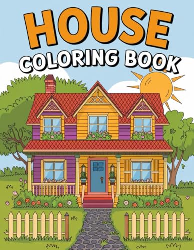 My House Coloring Book: Fun and Creative Designs for Kids: Color Houses, Furniture, and Rooms in This Engaging Home-Themed Coloring Book! My House Coloring Book: Fun and Creative Designs for Kids: Color Houses, Furniture, and Rooms in This Engaging Home-Themed Coloring Book! von Independently published