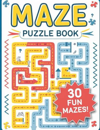 Mystery Mazes: 30 Fun-Filled Challenges for Curious Minds: Explore, Solve, and Enjoy a Collection of Creative Mazes for All Ages! Mystery Mazes: 30 Fun-Filled Challenges for Curious Minds: Explore, Solve, and Enjoy a Collection of Creative Mazes for All Ages! von Independently published