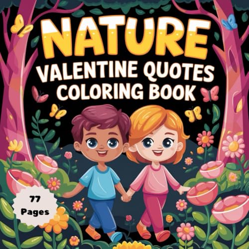 Nature-Inspired Valentine Quotes Coloring Book: A Romantic & Relaxing Coloring Experience with Beautiful Nature-Themed Quotes (Valentine Coloring Book Series, Band 11) von Independently published
