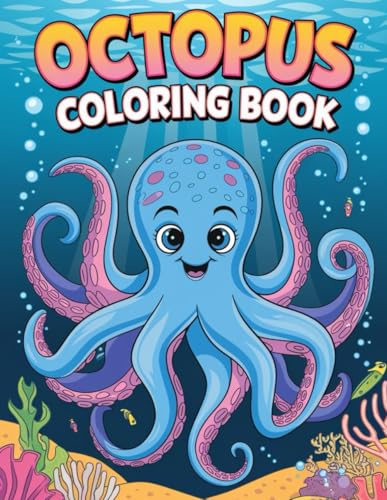 Octopus Coloring Fun: Dive Into the Deep Sea with 30 Unique Designs: Explore the Magical World of Octopuses Through Creative Coloring Pages Octopus Coloring Fun: Dive Into the Deep Sea with 30 Unique Designs: Explore the Magical World of Octopuses Through Creative Coloring Pages von Independently published