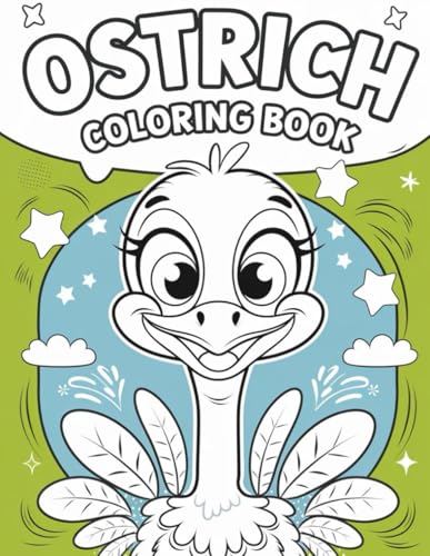 Ostrich Coloring Adventures: 30 Unique Pages of Big Bird Fun for Kids and Adults: Explore the World of Ostriches with Creative and Entertaining Coloring Pages Ostrich Coloring Adventures: 30 Unique Pages of Big Bird Fun for Kids and Adults: Explore the World of Ostriches with Creative and Entertaining Coloring Pages von Independently published