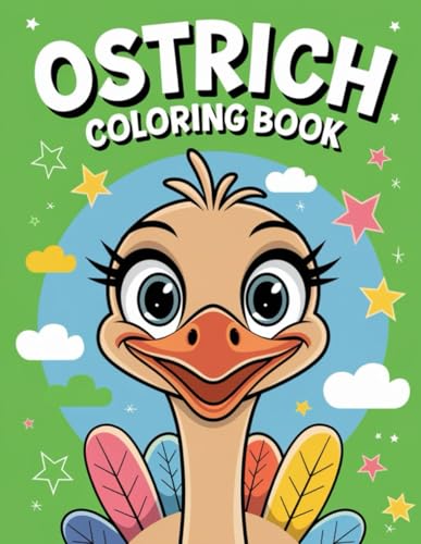 Ostrich Coloring Book for Kids: Fun and Educational Animal Coloring Pages: 30 Unique Ostrich Illustrations to Spark Creativity and Imagination Ostrich Coloring Book for Kids: Fun and Educational Animal Coloring Pages: 30 Unique Ostrich Illustrations to Spark Creativity and Imagination von Independently published