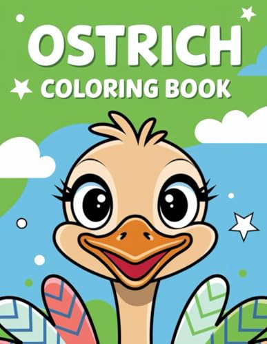 Ostrich Coloring Book: 30 Majestic Bird Designs for Kids and Adults: Unleash Creativity with Fun and Unique Ostrich-Themed Coloring Pages Ostrich Coloring Book: 30 Majestic Bird Designs for Kids and Adults: Unleash Creativity with Fun and Unique Ostrich-Themed Coloring Pages von Independently published