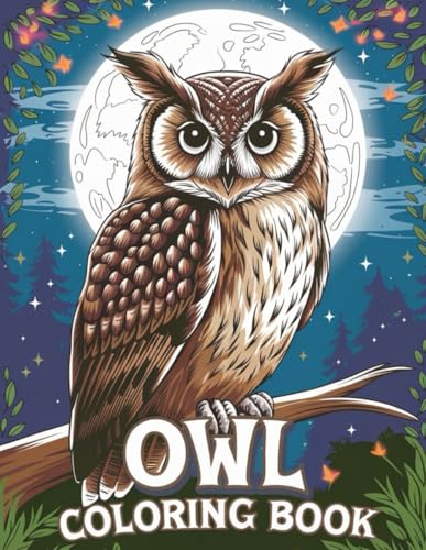 Owl Coloring Book for Kids Ages 4-8: 30 Magical and Fun Coloring Pages: Discover the Mysterious World of Owls with 30 Unique Coloring Pages | ... Kids (Coloring Book for Kids Series, Band 7) Owl Coloring Book for Kids Ages 4-8: 30 Magical and Fun Coloring Pages: Discover the Mysterious World of Owls with 30 Unique Coloring Pages | ... Kids (Coloring Book for Kids Series, Band 7) von Independently published