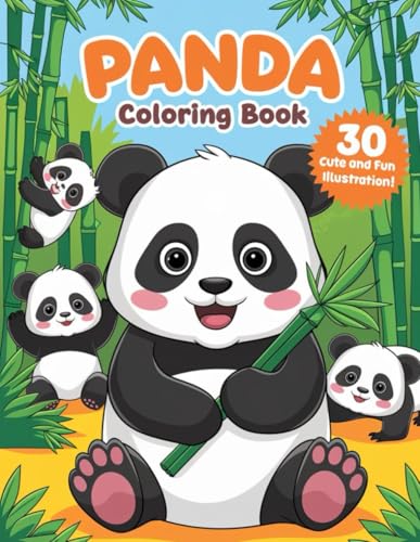Panda Coloring Book for Kids: 30 Fun and Adorable Animal Coloring Pages for Ages 4-8: Explore the World of Cute Pandas with 30 Unique Scenes | Perfect ... and Girls | Encourages Creativity and Focus Panda Coloring Book for Kids: 30 Fun and Adorable Animal Coloring Pages for Ages 4-8: Explore the World of Cute Pandas with 30 Unique Scenes | Perfect ... and Girls | Encourages Creativity and Focus