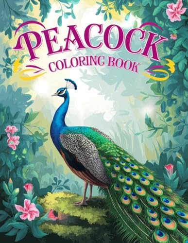 Peacock Coloring Book for Kids Ages 4-8: 30 Beautiful and Fun Pages to Color: Discover the Splendid World of Peacocks with 30 Unique Coloring Pages | Perfect for Creative Kids Peacock Coloring Book for Kids Ages 4-8: 30 Beautiful and Fun Pages to Color: Discover the Splendid World of Peacocks with 30 Unique Coloring Pages | Perfect for Creative Kids von Independently published