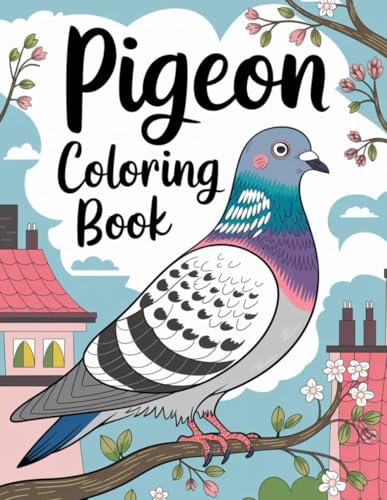 Pigeon Coloring Book for Kids Ages 4-8: 30 Fun and Engaging Pages to Color: Explore the Gentle World of Pigeons with 30 Unique Coloring Pages | ... (Coloring Book for Kids Series, Band 1) Pigeon Coloring Book for Kids Ages 4-8: 30 Fun and Engaging Pages to Color: Explore the Gentle World of Pigeons with 30 Unique Coloring Pages | ... (Coloring Book for Kids Series, Band 1) von Independently published