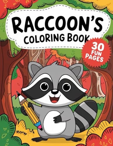 Raccoon Coloring Book for Kids: 30 Cute and Playful Raccoon Designs for Creative Fun: Fun and Educational Coloring Pages for Boys and Girls Ages 4-8 | Explore the World of Adorable Raccoons Raccoon Coloring Book for Kids: 30 Cute and Playful Raccoon Designs for Creative Fun: Fun and Educational Coloring Pages for Boys and Girls Ages 4-8 | Explore the World of Adorable Raccoons von Independently published