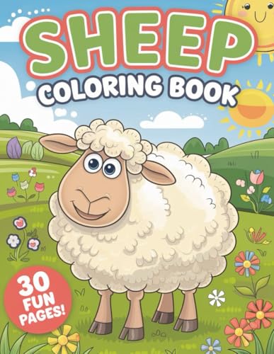 Sheep Coloring Book for Kids: 30 Adorable Sheep Designs for Creative Fun: Perfect for Boys and Girls Ages 4-8 | Cute and Fun Sheep Coloring Pages (Coloring Book for Kids Series, Band 14) Sheep Coloring Book for Kids: 30 Adorable Sheep Designs for Creative Fun: Perfect for Boys and Girls Ages 4-8 | Cute and Fun Sheep Coloring Pages (Coloring Book for Kids Series, Band 14) von Independently published