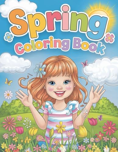 Springtime Bliss: A Delightful 67-Page Coloring Book for All Ages: Celebrate the Beauty of Spring with Stunning Floral, Nature, and Seasonal Designs Springtime Bliss: A Delightful 67-Page Coloring Book for All Ages: Celebrate the Beauty of Spring with Stunning Floral, Nature, and Seasonal Designs von Independently published