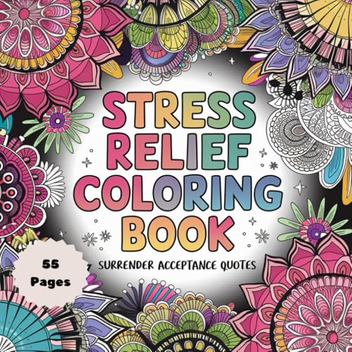 Stress Relief Coloring Book – Surrender & Acceptance: Relax, Let Go & Find Inner Peace Through Coloring Stress Relief Coloring Book – Surrender & Acceptance: Relax, Let Go & Find Inner Peace Through Coloring von Independently published