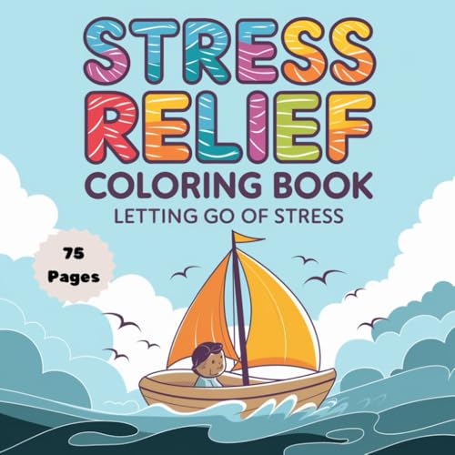 Stress Relief Coloring Book: Letting Go of Stress: A Mindful Coloring Journey to Relax, Unwind & Find Inner Peace Stress Relief Coloring Book: Letting Go of Stress: A Mindful Coloring Journey to Relax, Unwind & Find Inner Peace von Independently published