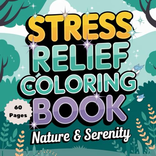 Stress Relief Coloring Book: Nature & Serenity: Relax and Unwind with Calming Nature-Inspired Designs Stress Relief Coloring Book: Nature & Serenity: Relax and Unwind with Calming Nature-Inspired Designs von Independently published