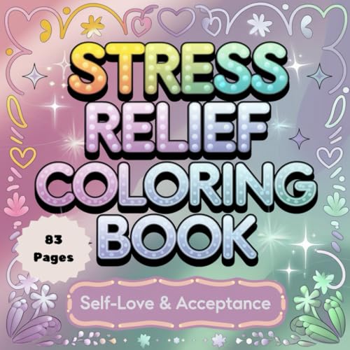 Stress Relief Coloring Book: Self-Love & Acceptance – A Relaxing Journey to Inner Peace: Empower Your Mind and Soul with Positive Affirmations and Creative Expression Stress Relief Coloring Book: Self-Love & Acceptance – A Relaxing Journey to Inner Peace: Empower Your Mind and Soul with Positive Affirmations and Creative Expression von Independently published