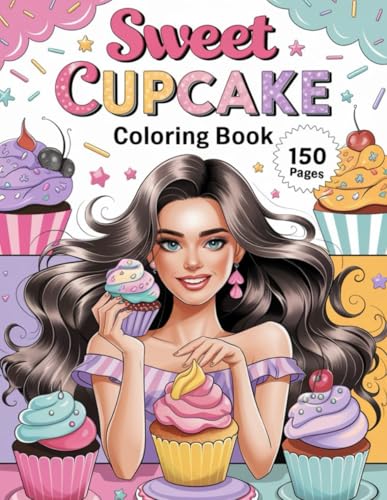 Sweet Cupcake Coloring Book: 150 Pages of Deliciously Cute Cupcakes for Relaxation and Creativity! Sweet Cupcake Coloring Book: 150 Pages of Deliciously Cute Cupcakes for Relaxation and Creativity! von Independently published