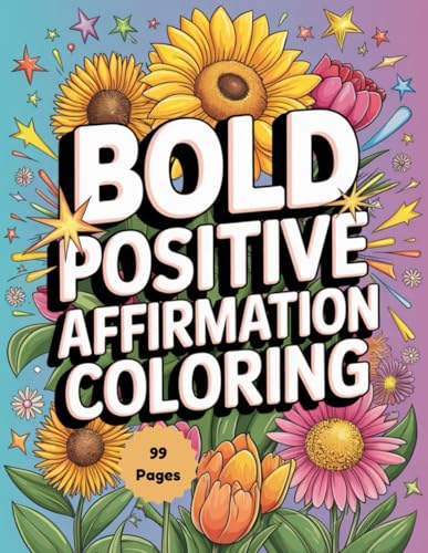 The Power of Positivity Coloring Book: Bold Affirmations for a Confident & Happy Life: An Inspirational Coloring Book for Adults & Teens to Relieve Stress & Boost Self-Worth The Power of Positivity Coloring Book: Bold Affirmations for a Confident & Happy Life: An Inspirational Coloring Book for Adults & Teens to Relieve Stress & Boost Self-Worth von Independently published