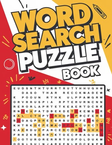 Word Search Puzzle Fun: 76 Brain-Boosting Challenges for All Ages: Engage Your Mind with 76 Fun-Filled Word Search Puzzles for Relaxation and Entertainment Word Search Puzzle Fun: 76 Brain-Boosting Challenges for All Ages: Engage Your Mind with 76 Fun-Filled Word Search Puzzles for Relaxation and Entertainment von Independently published