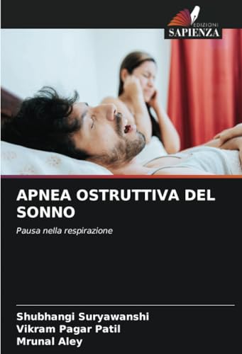 APNEA OSTRUTTIVA DEL SONNO: Pausa nella respirazione von Edizioni Sapienza