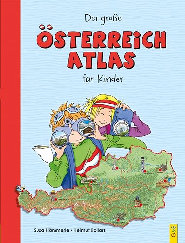 Der große Österreich-Atlas für Kinder von G & G KINDER- U. JUGENDBUCH