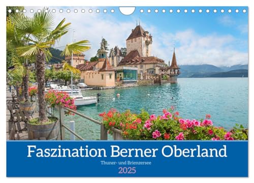 Faszination Berner Oberland 2025 - Thuner- und Brienzersee (Wandkalender 2025 DIN A4 quer), CALVENDO Monatskalender von CALVENDO
