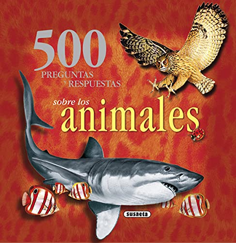500 preguntas y respuestas. Animales von SUSAETA