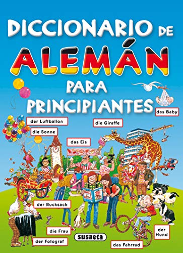 Diccionario de alemán para principiantes (Diccionario Para Principiantes) von SUSAETA