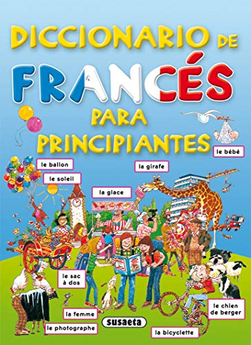Diccionario de francés para principiantes (Diccionario Para Principiantes) von SUSAETA