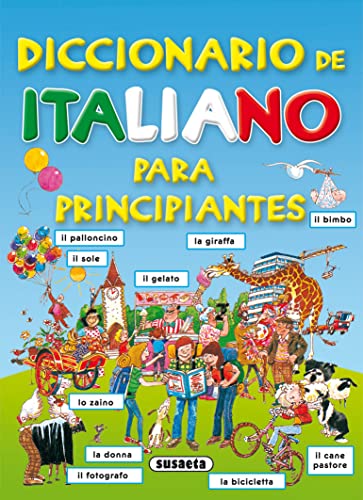 Diccionario de italiano para principiantes (Diccionario Para Principiantes) von SUSAETA