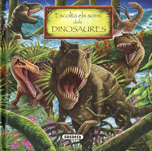 Escolta els sons dels dinosaures (Els sono de la natura)