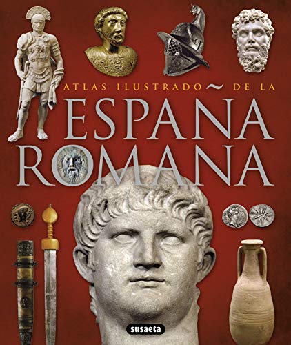 España romana (Atlas Ilustrado) von SUSAETA