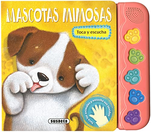 Mascotas mimosas (Toca y escucha) von SUSAETA