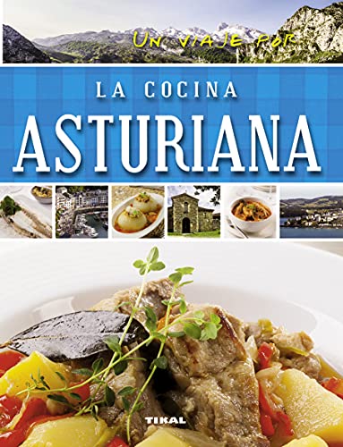 Un viaje por la cocina asturiana von TIKAL