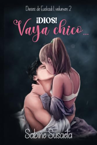 ¡Dios! Vaya chico... Volumen 2: Dioses de Euskadi von Independently published