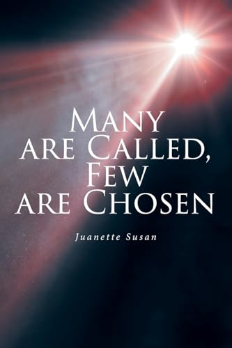 Many are Called, Few are Chosen von Christian Faith Publishing