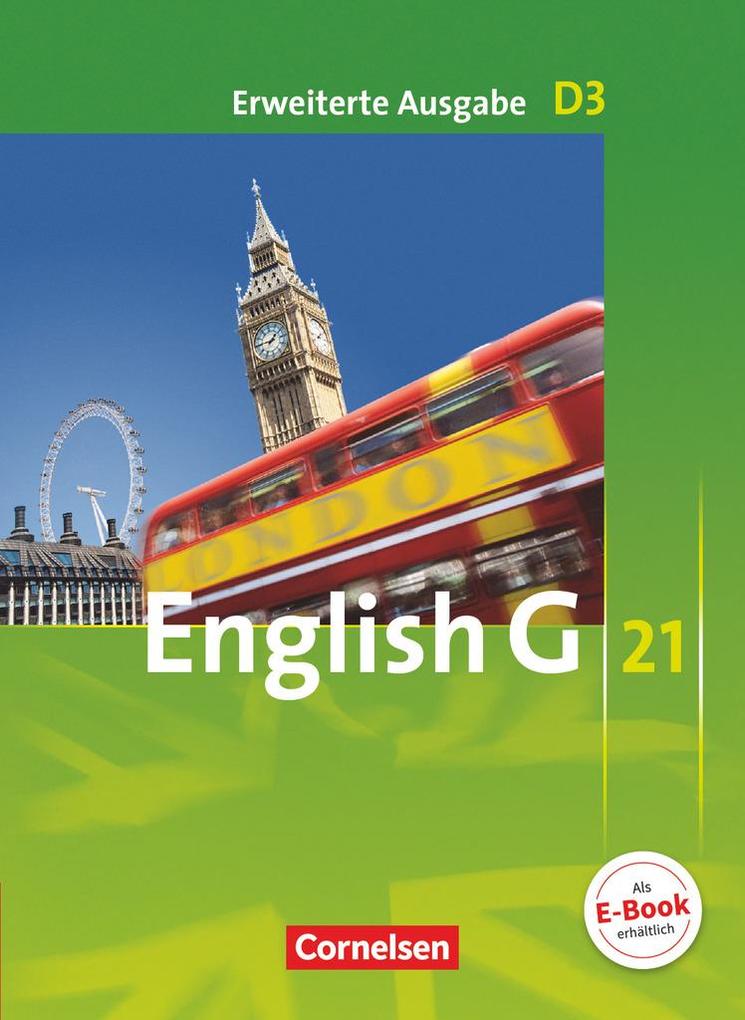 English G 21. Erweiterte Ausgabe D 3. Schülerbuch von Cornelsen Verlag GmbH