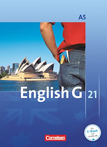 English G 21 - Ausgabe A - Band 5: 9. Schuljahr - 6-jährige Sekundarstufe I: Schulbuch English G 21 - Ausgabe A - Band 5: 9. Schuljahr - 6-jährige Sekundarstufe I: Schulbuch
