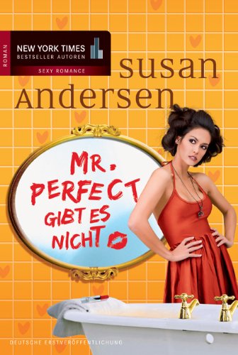 Mr. Perfect gibt es nicht: Roman. Deutsche Erstveröffentlichung