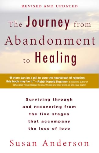 The Journey from Abandonment to Healing: Revised and Updated: Surviving Through and Recovering from the Five Stages That Accompany the Loss of Love von BERKLEY