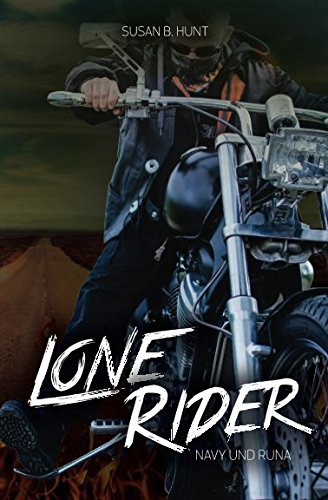 LONE RIDER Navy & Runa: Der Fire Devils MC von CreateSpace Independent Publishing Platform