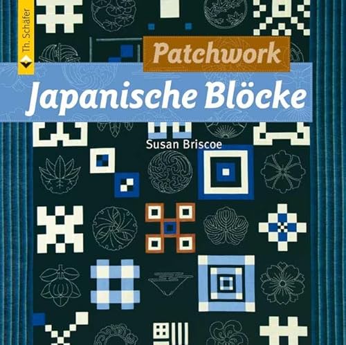 Patchwork Japanische Blöcke (Verlag Th. Schäfer) von Vincentz Network GmbH & C
