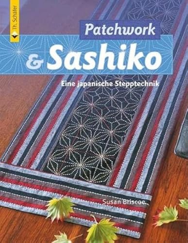 Patchwork & Sashiko: Eine japanische Stepptechnik (Verlag Th. Schäfer)